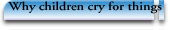 why children cry for things