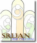 srijan  ( the creation )